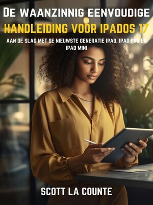 De Waanzinnig Eenvoudige Handleiding Voor iPadOS 17 - ebook